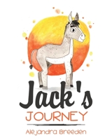 Jack's Journey 148973161X Book Cover