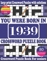 You Were Born in 1949: Crossword Puzzle Book: Crossword Games for Puzzle Fans & Exciting Crossword Puzzle Book for Adults With Solution B093RS7G9G Book Cover