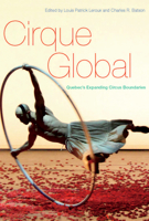 Cirque Global: Quebec's Expanding Circus Boundaries 0773546731 Book Cover