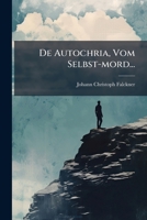 De Autochria, Vom Selbst-mord... 1247043096 Book Cover