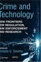 Crime and Technology: New Frontiers for Regulation, Law Enforcement and Research 1402029233 Book Cover