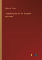 The Lost Found and the Wanderer Welcomed 3368179519 Book Cover