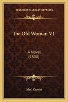 The Old Woman V1: A Novel 1437295045 Book Cover