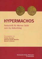 Hypermachos: Studien Zur Byzantinistik, Armenologie Und Georgistik. Festschrift Fur Werner Seibt Zum 65. Geburtstag 3447057483 Book Cover