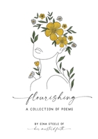 Flourishing: A Collection Of Poems null Book Cover