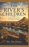 The River's Children: A Novel of the Ancient Indus Valley Civilization B0H2XW3HG6 Book Cover