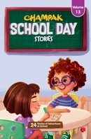 Champak School-Day Stories : Volume 13 9361563424 Book Cover