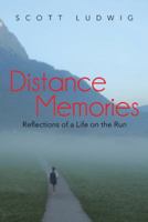 Distance Memories: Reflections of a Life on the Run 1475985762 Book Cover