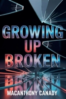 Growing Up Broken B0FSB9RZ7B Book Cover