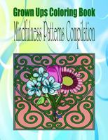 Grown Ups Coloring Book Mindfulness Patterns Compilation 1534726799 Book Cover
