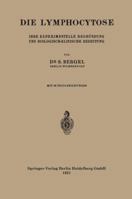 Die Lymphocytose: Ihre Experimentelle Begrundung Und Biologisch-Klinische Bedeutung 3662240548 Book Cover