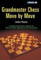 Grandmaster Chess Move by Move 1904600344 Book Cover