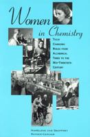 Women in Chemistry: Their Changing Roles from Alchemical Times to the Mid-Twentieth Century 0941901270 Book Cover