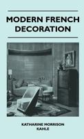 Modern French Decoration 1446508978 Book Cover