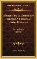 �l�ments De La Grammaire Fran�aise a L'usage Des �coles Primaire 1168037611 Book Cover