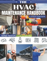 The HVAC Maintenance Handbook: A Step-by-Step DIY Procedures for Inspecting, Tuning, and Repairing Furnaces, Boilers, Air Conditioners, and Heat Pumps B0FQ5CVFS1 Book Cover