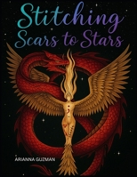 Stitching Scars to Stars: Poems blending pain with beauty B0FR2SVW9N Book Cover