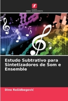 Estudo Subtrativo para Sintetizadores de Som e Ensemble (Portuguese Edition) 6208596963 Book Cover