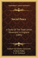 Social Peace: A Study Of The Trade Union Movement In England 1018254692 Book Cover