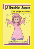 A Bruxinha Sapeca: Com projeto escolar 1702792609 Book Cover