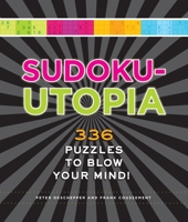 Sudoku-Utopia: 336 Puzzles to Blow Your Mind! 1623540216 Book Cover