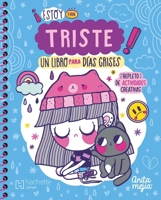¡Estoy Tan Triste! Un Libro Para Días Grises / I'm So Sad! a Book for Grey Days 6077446610 Book Cover