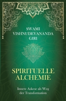 Spirituelle Alchemie: Innere Askese als Weg der Transformation (German Edition) 3384515579 Book Cover