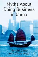 Myths About Doing Business in China 1349522554 Book Cover