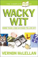 Complete Book of Practical Proverbs and Wacky Wit 0842378510 Book Cover