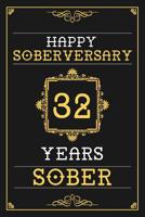 32 Years Sober Journal: Lined Journal / Notebook / Diary - Happy 32nd Soberversary - Fun Practical Alternative to a Card - Sobriety Gifts For Men And Women Who Are 32 yr Sober 1073498824 Book Cover