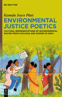 Environmental Justice Poetics: Cultural Representations of Environmental Racism from Chicanas and Women in India 3111041107 Book Cover