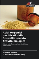 Acidi terpenici modificati dalla Boswellia serrata: Attività biologica (Italian Edition) 6207890639 Book Cover