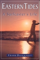Eastern Tides: A Surfcaster's Life 1580801234 Book Cover
