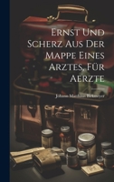 Ernst und Scherz aus der Mappe eines Arztes, Für Aerzte 1020002433 Book Cover