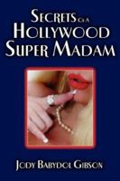 Secrets of a Hollywood Super Madam 0979220203 Book Cover