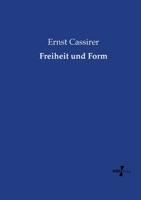 Freiheit und Form; Studien zur deutschen Geistesgeschichte 1016200943 Book Cover