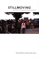 Still Moving: Between Cinema and Photography 0822341557 Book Cover