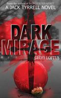 Dark Mirage: A Jack Tyrrell Novel 1539423603 Book Cover