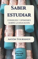 Saber Estudiar: Consejos y Opiniones Sobre La Educacion 9929677011 Book Cover