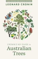 Cronin's Key Guide to Australian Trees 176147023X Book Cover