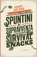 Spuntini di Sopravvivenza: Opzioni salutari e abbondanti per le situazioni di emergenza (Italian Edition) B0DQV7SC8H Book Cover