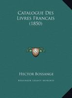 Catalogue Des Livres Francais (1850) 1160823952 Book Cover