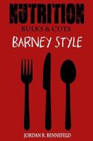 Nutrition: Barney Style 1973832798 Book Cover