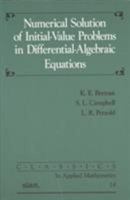 Numerical Solution of Initial-Value Problems in Differential-Algebraic Equations (Classics in Applied Mathematics) 0444015116 Book Cover