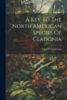 A Key To The North American Species Of Cladonia 1021584118 Book Cover