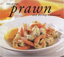 The Great Prawn and Shrimp Cookbook (Great Seafood Series) 1552855384 Book Cover