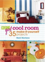 CosmoGIRL Cool Room: 35 Make-It-Yourself Projects 1588167429 Book Cover