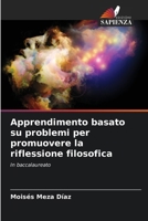 Apprendimento basato su problemi per promuovere la riflessione filosofica (Italian Edition) 6208550793 Book Cover