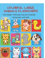 Colorful Large Animals Flashcards for Babies Toddlers English Punjabi Dictionary for Kids: My baby first basic words flash cards learning resources ... language. Animal encyclopedias for children B088YBBG1K Book Cover
