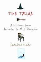 The Trial: A History, from Socrates to O. J. Simpson 0375505504 Book Cover